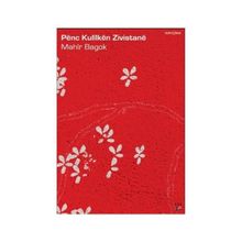 PENÇ KULILKEN ZIVISTANE - MAHIR BAGOK
