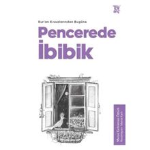 Pencerede Ibibik Kur’an Kıssalarından Bugüne Türkiye Diyanet Vakfı Yayınları