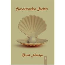 Penceremden Inciler - Demet Nohutçu
