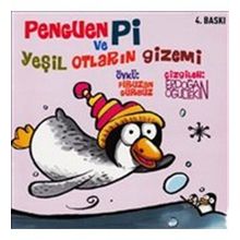 Penguen Pi ve Yeşil Otların Gizemi - Firuzan Gürbüz