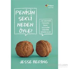 Penisin Şekli Neden Öyle? - Jesse Bering