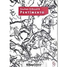 Pentimento - Seyhan Erözçelik