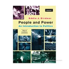 PEOPLE AND POWER AN INTRODUCTION TO POLITICS THIRD EDITION - EDDIE J. GIRDNER