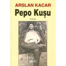 PEPO KUŞU - ARSLAN KACAR