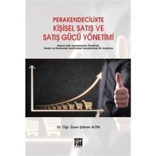 Perakendecilikte Kişisel Satış ve Satış Gücü Yönetimi - Şaban Altın