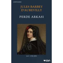 Perde Arkası - Jules Barbey D'aurevilly