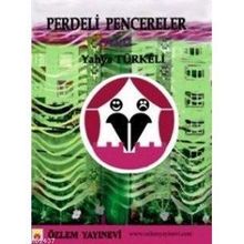 PERDELI PENCERELER - YAHYA TÜRKELİ