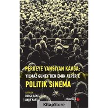 Perdeye Yansıyan Kavga - Yılmaz Güney'den Emin Alper'e Politik Sinema - Kolektif