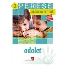 PERESE DEĞERLER EĞITIMI ÖĞRENCI ÇALIŞMA KITABI - ADALET - 3 - ALPASLAN DURMUŞ;HALIL EKŞI;HATICE IŞILAK DURMUŞ;MUSTAFA OTRAR;NERIMAN KARATEKIN;PINAR KOÇ YILDIRIM