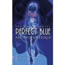 Perfect Blue - Mükemmel Başkalaşım - Yoşikazu Takeuçi - Komikşeyler Yayıncılık