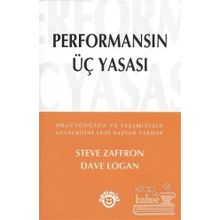 PERFORMANSIN ÜÇ YASASI - STEVE ZAFFRON;DAVE LOGAN