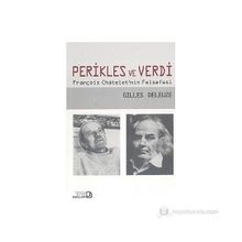 PERIKLES VE VERDI FRANÇOIS CHATELET'IN FELSEFESI - GENEL