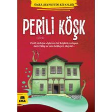 PERILI KÖŞK - ÖMER SEYFETTIN (ISBN:9799758980481)