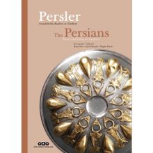 Persler - Anadolu’da Kudret Ve Görkem - Özgün Kasar Kaan İren