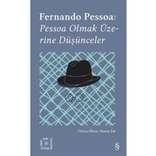 Pessoa Olmak Üzerine Düşünceler - Fernando Pessoa
