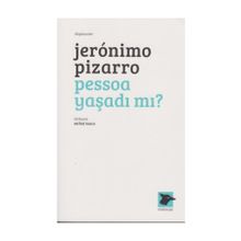 Pessoa Yaşadı Mı? - Jeronimo Pizarro