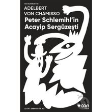 Peter Schlemihl'in Acayip Sergüzeşti - Adelbert von Chamisso