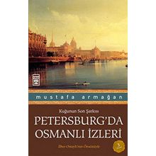 PETERSBURG'DA OSMANLI İZLERİ - MUSTAFA ARMAĞAN