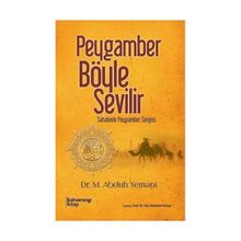 Peygamber Böyle Sevilir - Muhammed Abduh Yemani