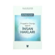 Peygamber Buyruğu Işığında İnsan Hakları - Mustafa Arslantürk