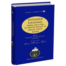 Peygamber Efendimiz’in Mevlid Kıssası ve Mücez Özlü Hayatı - Ahmet Mahmut Ünlü