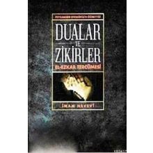 PEYGAMBER EFENDIMIZIN ÖĞRETTIĞI DUALAR VE ZIKIRLER EL-EZKAR TERCÜMESI - İMAM NEVEVI