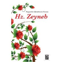Peygamber Efendimizin Torunu Hz. Zeyneb - Harun Yıldırım