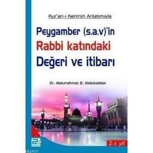 PEYGAMBER (S.A.V)'IN RABBI KATINDAKI DEĞERİ VE İTIBARI - ABDURRAHMAN B. ABDULCEBBAR