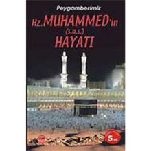 PEYGAMBERIMIZ HZ. MUHAMMED'IN (S.A.S) HAYATI - ÖZER DOĞAN