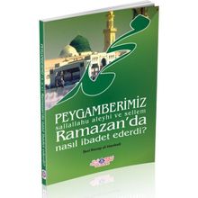 Peygamberimiz s.a.v. Ramazan’da Nasıl İbadet Ederdi - İmam İbni Recep el-Hanbeli