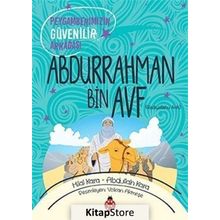 Peygamberimizin Güvenilir Arkadaşı Abdurrahman Bin Avf - Abdullah Kara