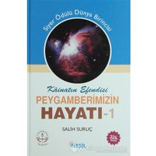 PEYGAMBERIMIZIN HAYATI 1 KÂİNATIN EFENDISI - SALIH SURUÇ