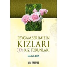 Peygamberimizin Kızları ve Kız Torunları Mustafa Eriş