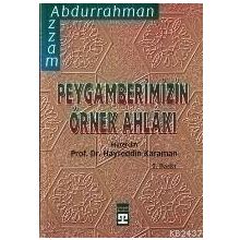 PEYGAMBERIMIZIN ÖRNEK AHLAKI - ABDURRAHMAN AZZAM