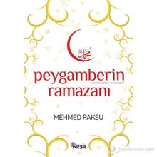 PEYGAMBERIMIZIN RAMAZANI VE ORUÇLARI - MEHMED PAKSU