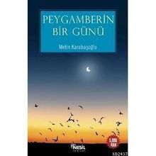 PEYGAMBERIN BIR GÜNÜ - METIN KARABAŞOĞLU