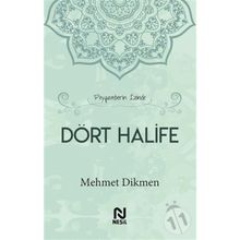 Peygamberin İzinde Dört Halife-Mehmet Dikmen