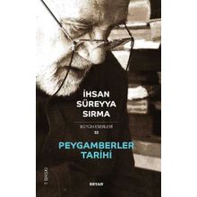 PEYGAMBERLER TARIHI BÜTÜN ESERLERI 32 - İHSAN SÜREYYA SIRMA