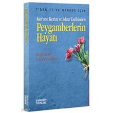 PEYGAMBERLERIN HAYATI & KUR'AN-I KERIM VE İSLAM TARIHINDEN - SEYYID KUTUP;ABDULHAMID CUDE ES-SAHHAR