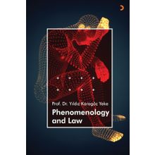 Phenomenology and Law - Yıldız Karagöz Yeke