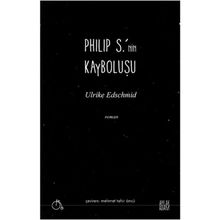 Philip S.'nin Kayboluşu / Ulrike Edschmid