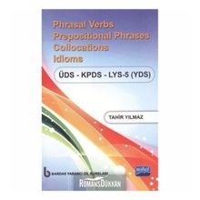 Phrasal Verbs Prepositional Phrases Collocations Idioms ÜDS - KPDS - LYS 5 YDS - Tahir Yılmaz