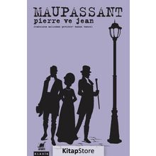 Pierre ve Jean - guy de maupassanat