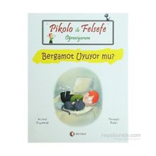 Pikolo ile Felsefe Öğreniyorum Bergamot Uyuyor Mu? - Michel Piquemal - Thomas Baas
