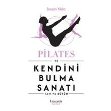Pilates ve Kendini Bulma Sanatı - Burçin Yıldız