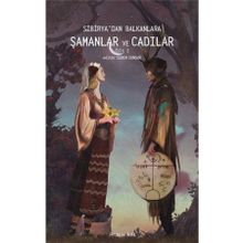 Pinhan Yayıncılık Sibirya'dan Balkanlara Şamanlar ve Cadılar -Cilt 1