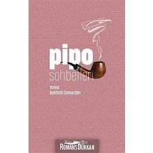 Pipo Sohbetleri - Yunus Bakihan Çamurdan
