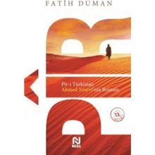 Pir / Pir-i Türkistan Ahmed Yesevinin Romanı Fatih Duman Nesi
