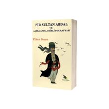 Pir Sultan Abdal ve Açıklamalı Bibliyografyası - Cihan Sezen