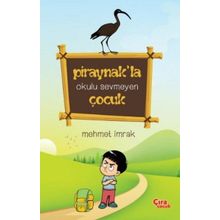 Piraynak'la Okulu Sevmeyen Çocuk - Mehmet İmrak
